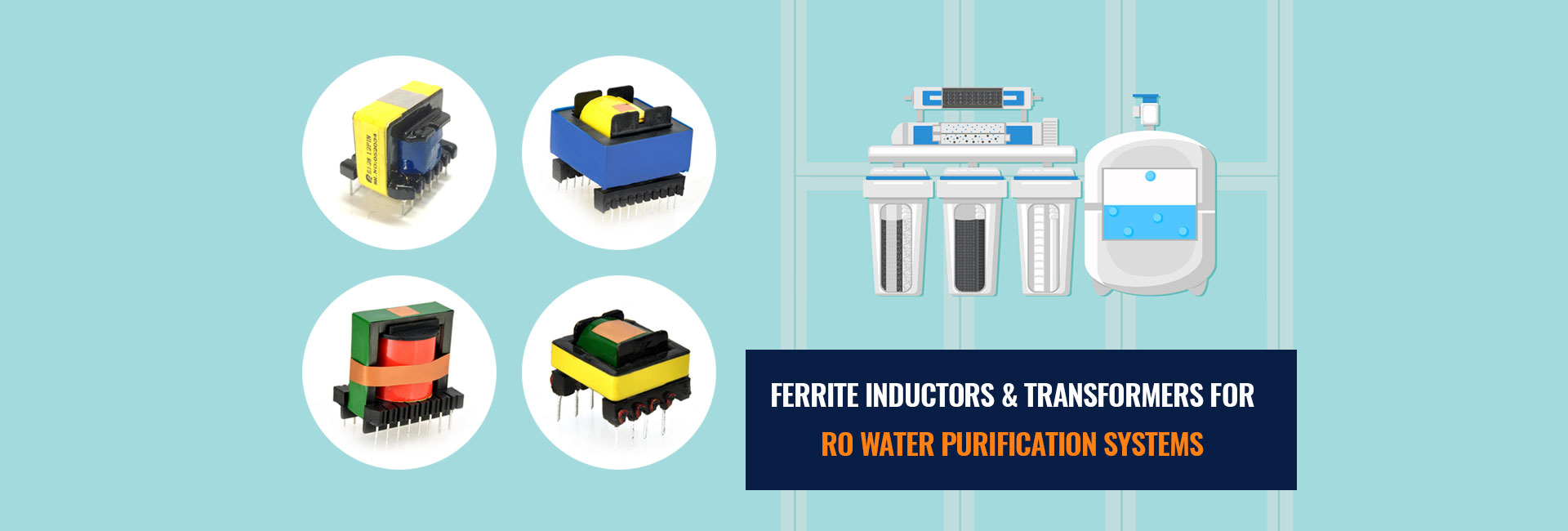 Ferrite Inductors & Transformers For RO Water Purification Systems