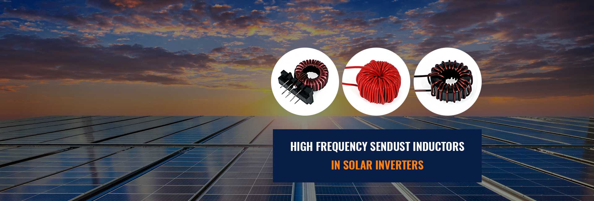 Sendust Inductors in Solar Inverters